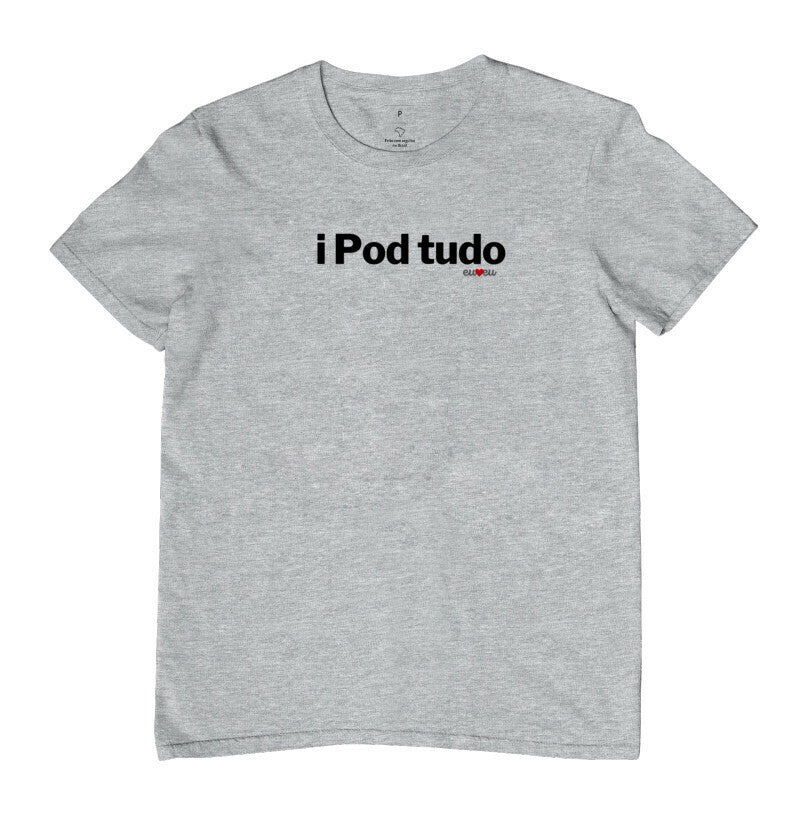 CAMISETA I Pod TUDO