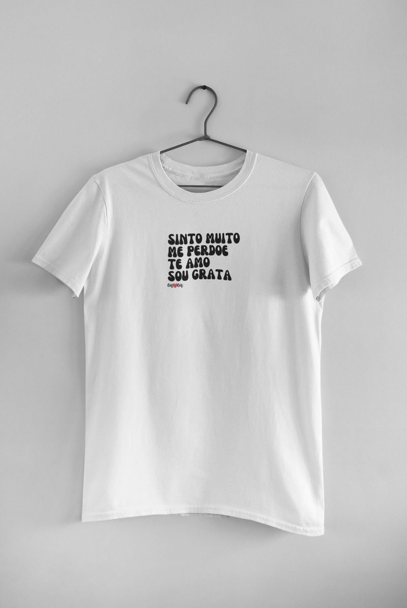 CAMISETA SINTO MUITO ME PERDOE TE AMO SOU GRATA 1