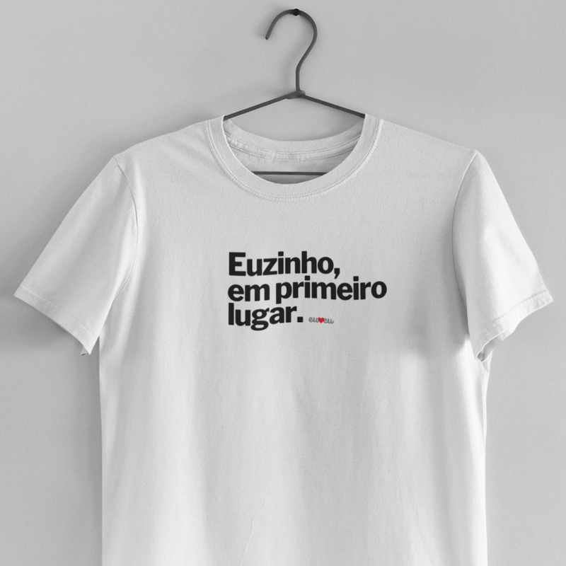 CAMISETA EUZINHO EM PRIMEIRO LUGAR