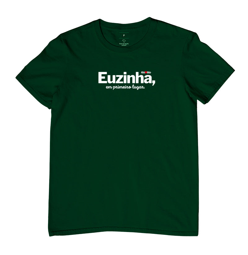 CAMISETA EUZINHA EM PRIMEIRO LUGAR