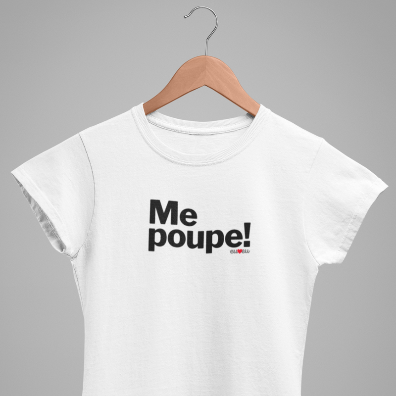 CAMISETA ME POUPE!