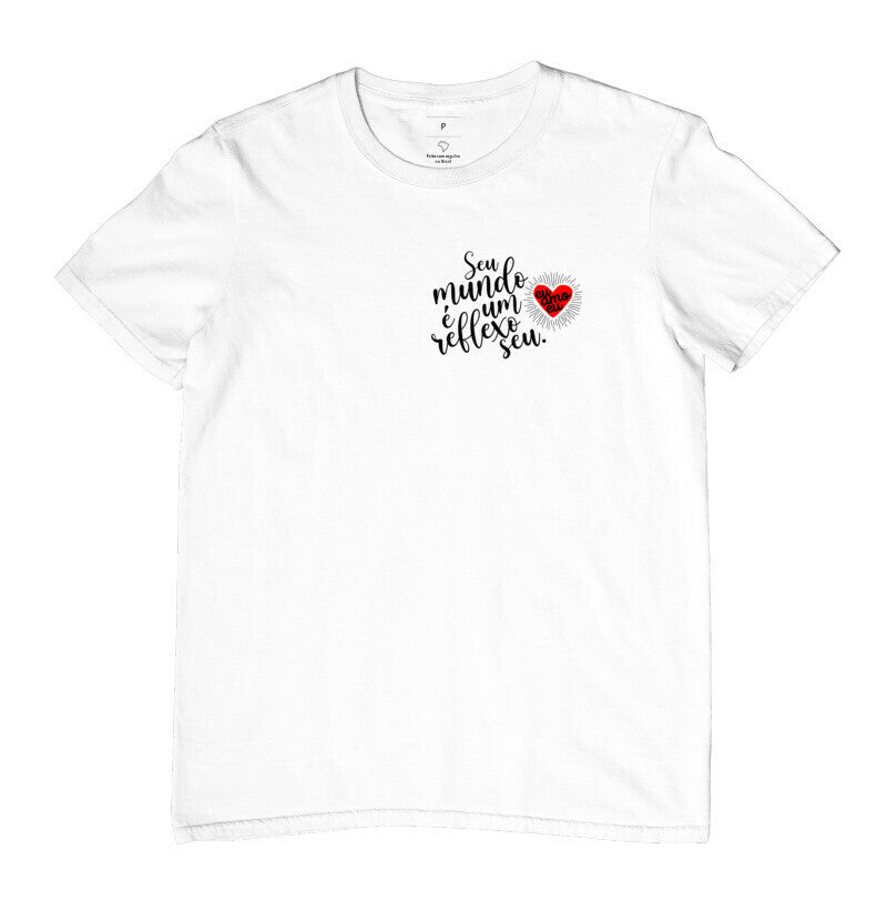 CAMISETA SEU MUNDO É UM REFLEXO SEU