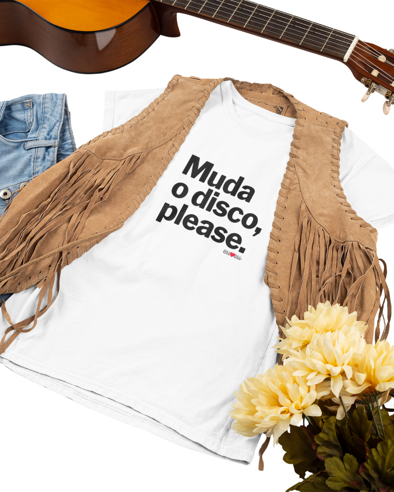CAMISETA MUDA O DISCO PLEASE
