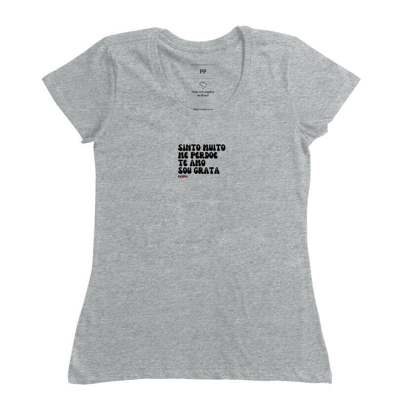 CAMISETA SINTO MUITO ME PERDOE TE AMO SOU GRATA 1