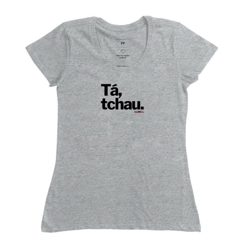 CAMISETA TÁ, TCHAU