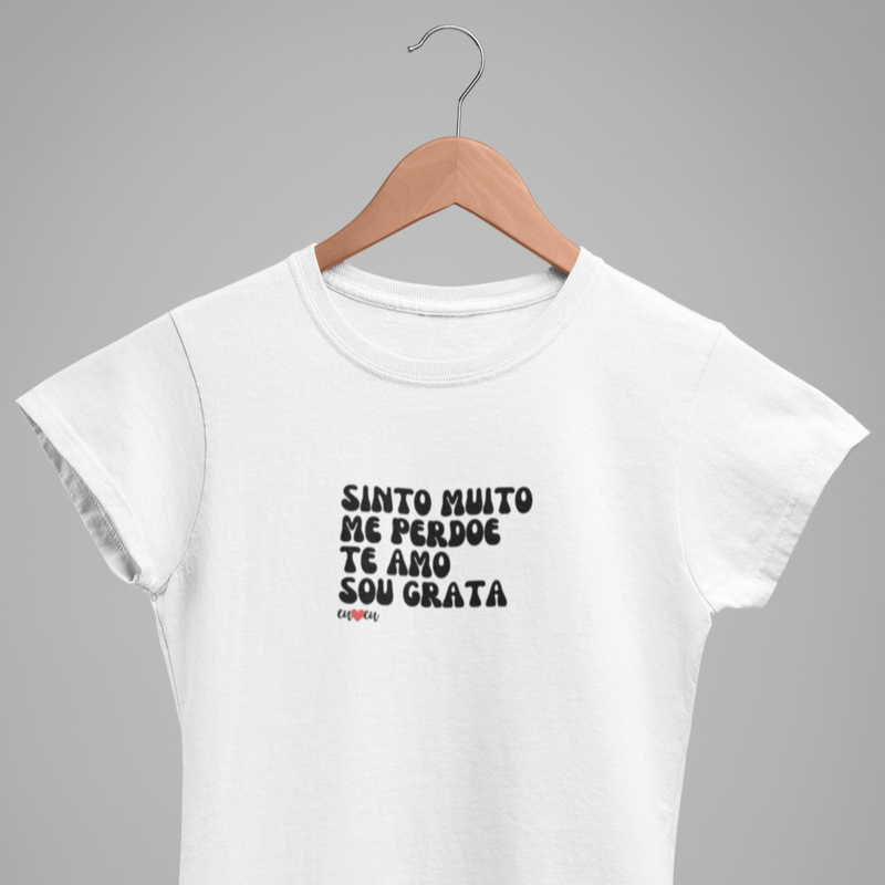 CAMISETA SINTO MUITO ME PERDOE TE AMO SOU GRATA 1