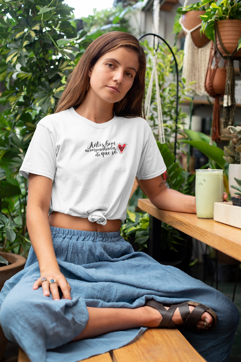 CAMISETA ANTES BEM ACOMPANHADA DO QUE SÓ