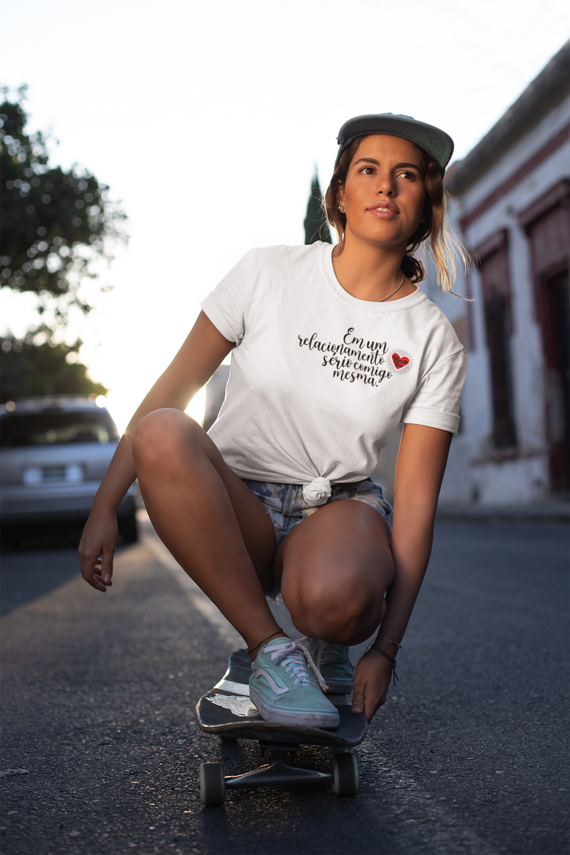 CAMISETA EM UM RELACIONAMENTO SERIO COMIGO MESMA