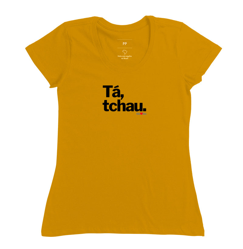 CAMISETA TÁ, TCHAU