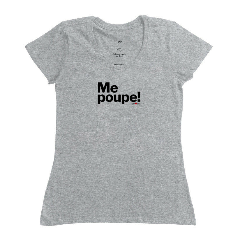 CAMISETA ME POUPE!
