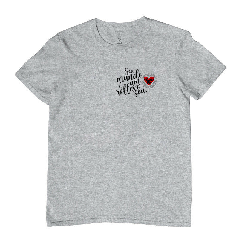 CAMISETA SEU MUNDO É UM REFLEXO SEU