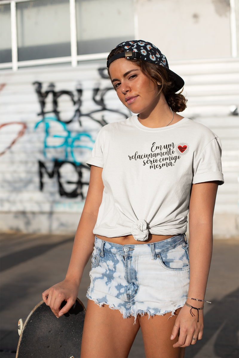 CAMISETA EM UM RELACIONAMENTO SERIO COMIGO MESMA