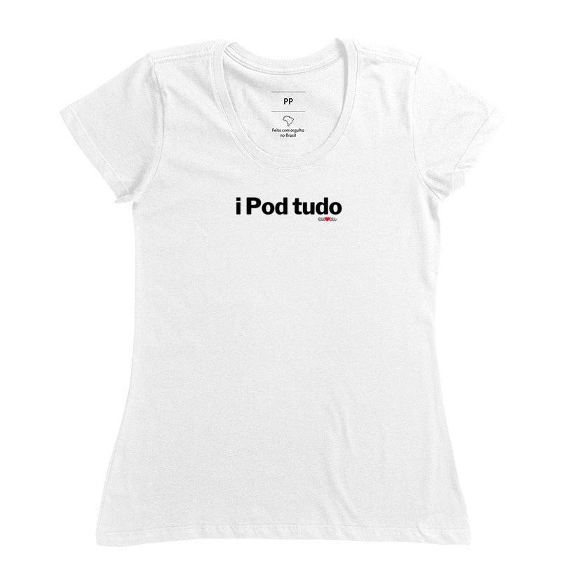 CAMISETA I Pod TUDO