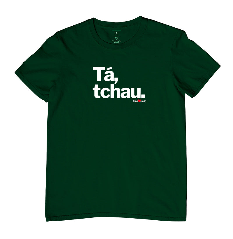 CAMISETA TÁ, TCHAU