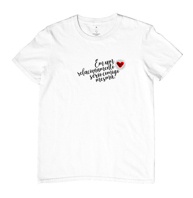 CAMISETA EM UM RELACIONAMENTO SERIO COMIGO MESMA