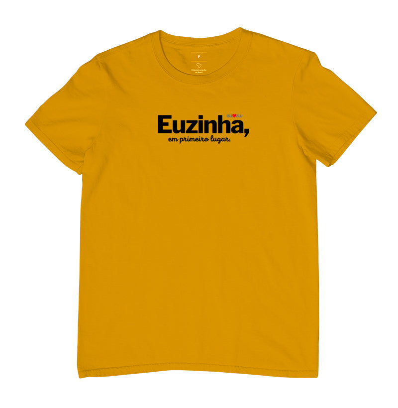CAMISETA EUZINHA EM PRIMEIRO LUGAR