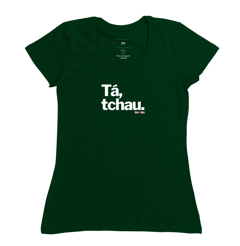 CAMISETA TÁ, TCHAU
