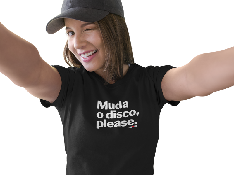 CAMISETA MUDA O DISCO PLEASE