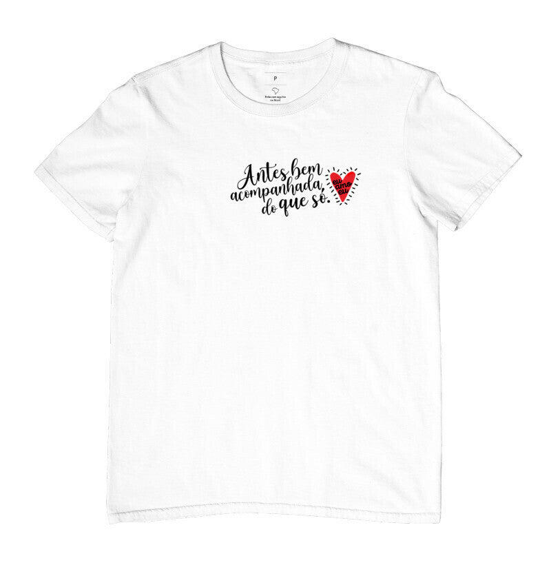 CAMISETA ANTES BEM ACOMPANHADA DO QUE SÓ