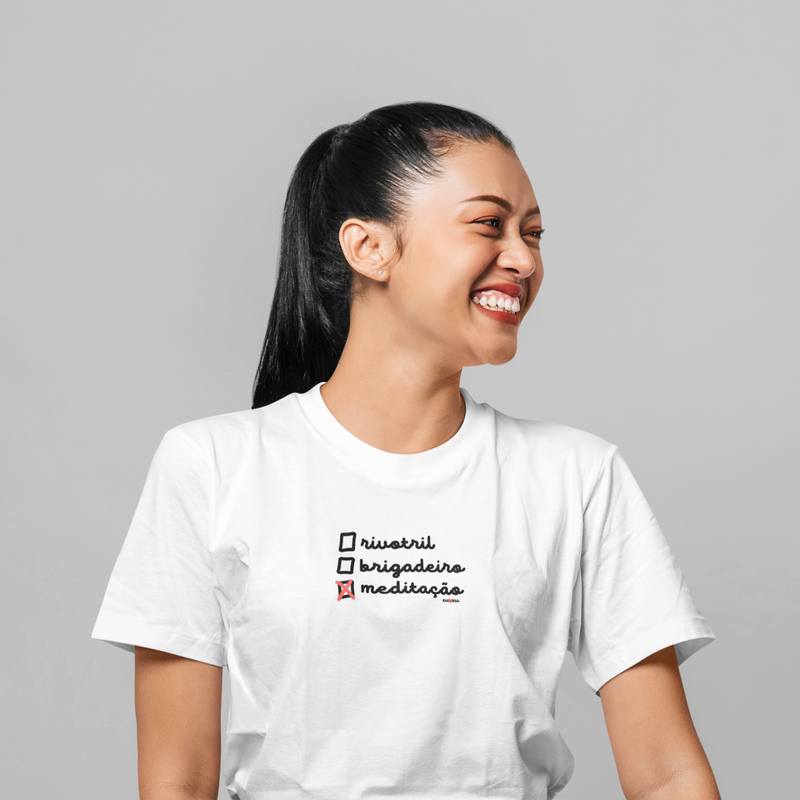 CAMISETA RIVOTRIL, BRIGADEIRO OU MEDITAÇÃO