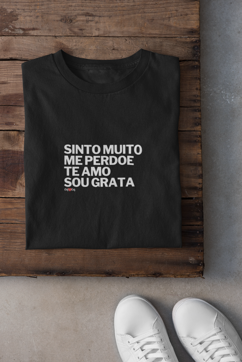 CAMISETA SINTO MUITO ME PERDOE TE AMO SOU GRATA 2