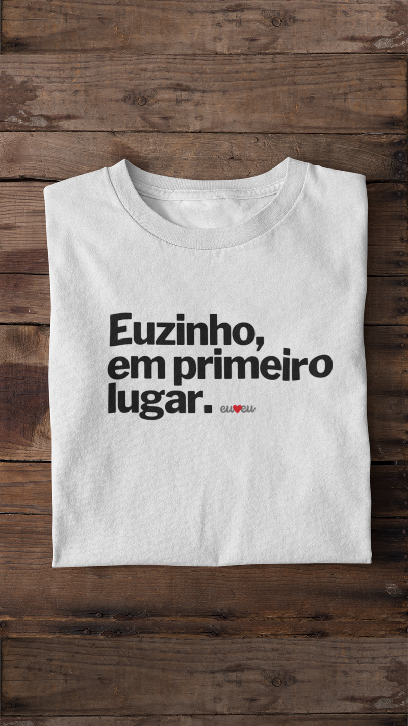 CAMISETA EUZINHO EM PRIMEIRO LUGAR