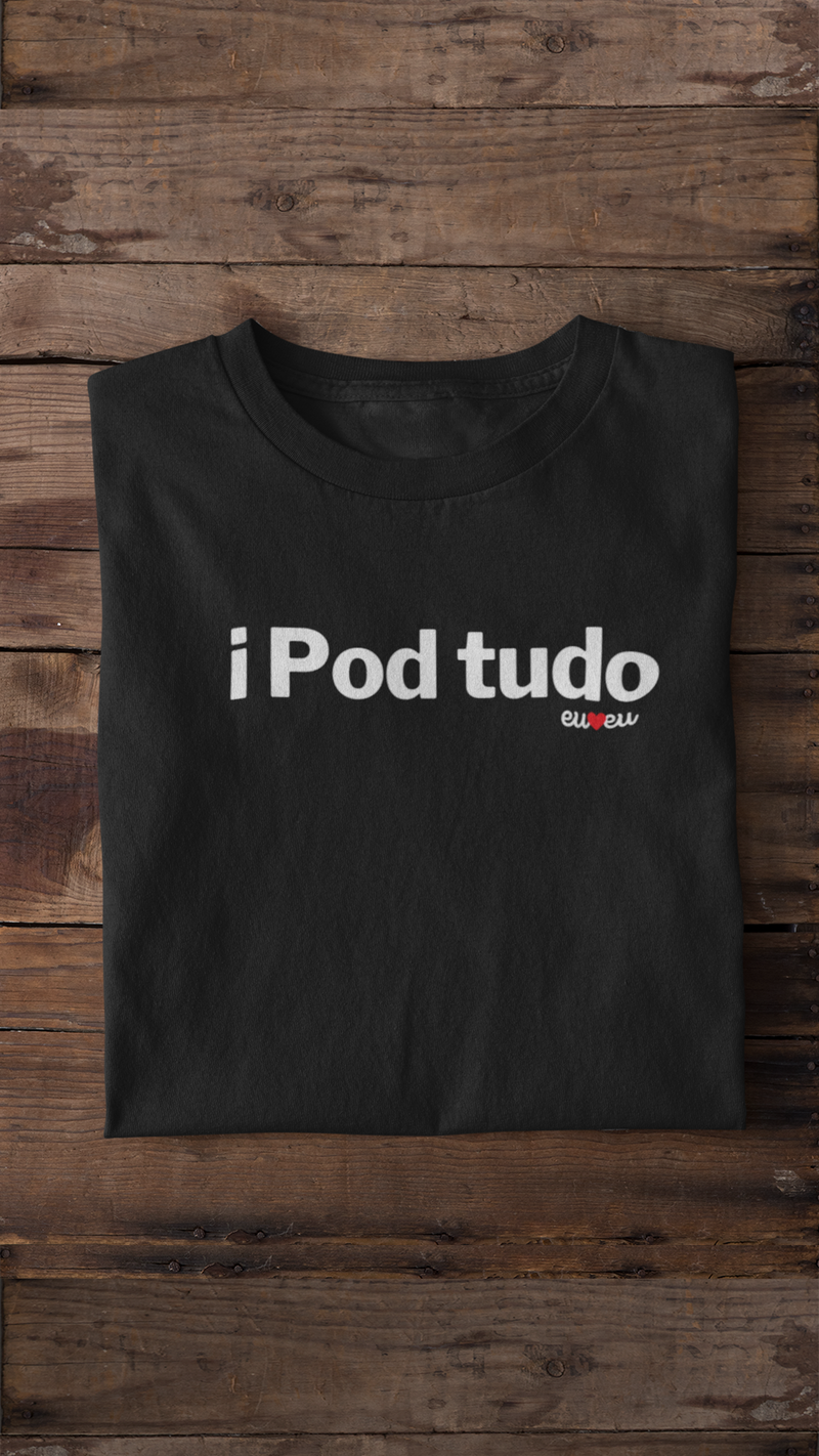CAMISETA I Pod TUDO