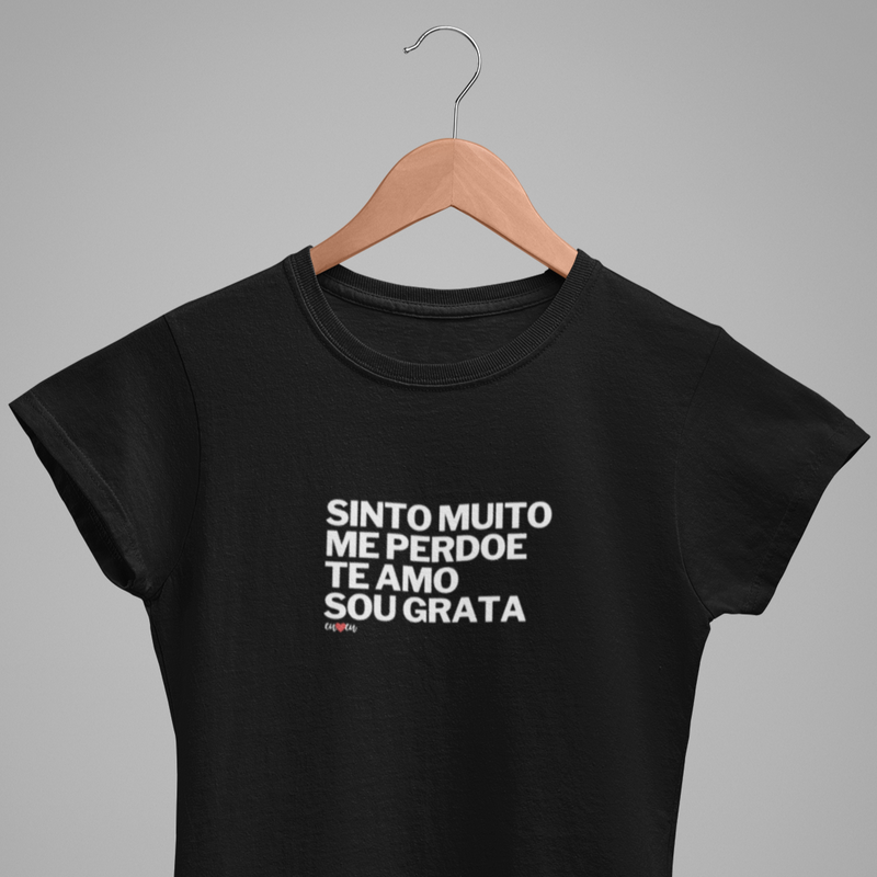 CAMISETA SINTO MUITO ME PERDOE TE AMO SOU GRATA 2