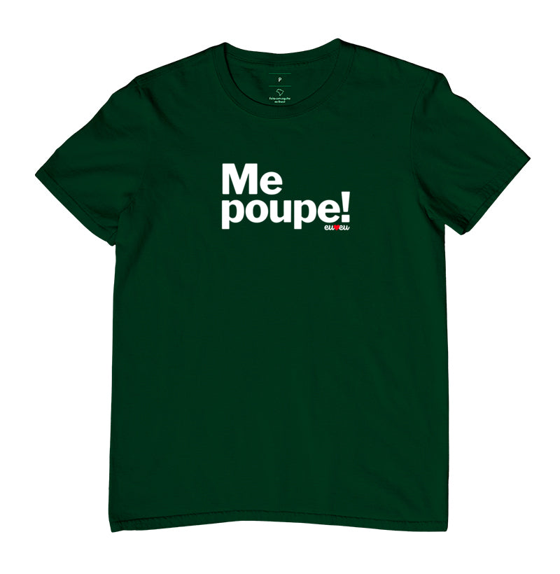 CAMISETA ME POUPE!