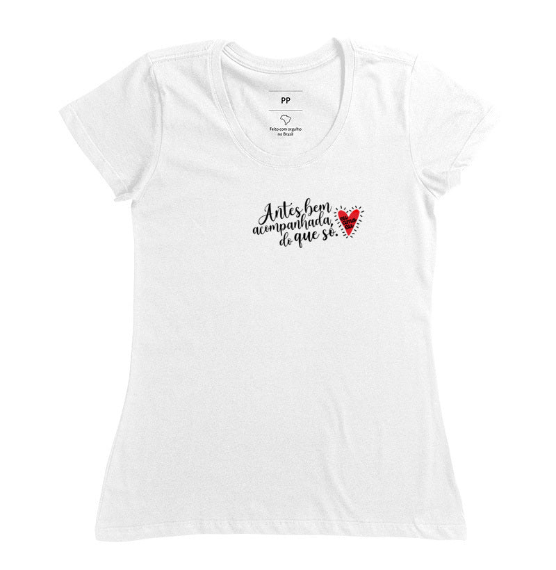 CAMISETA ANTES BEM ACOMPANHADA DO QUE SÓ