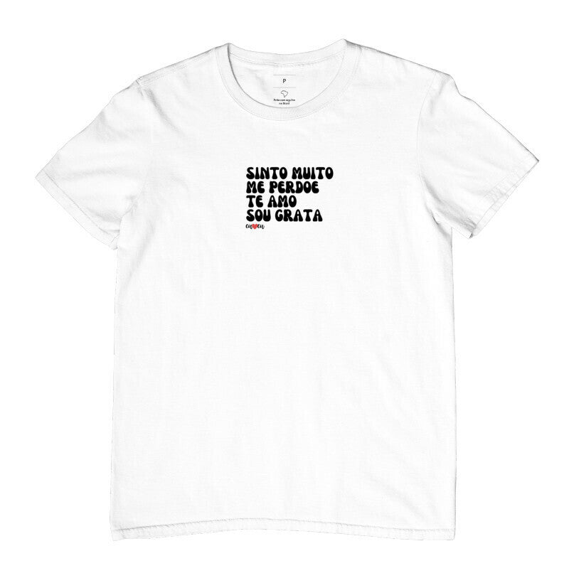 CAMISETA SINTO MUITO ME PERDOE TE AMO SOU GRATA 1