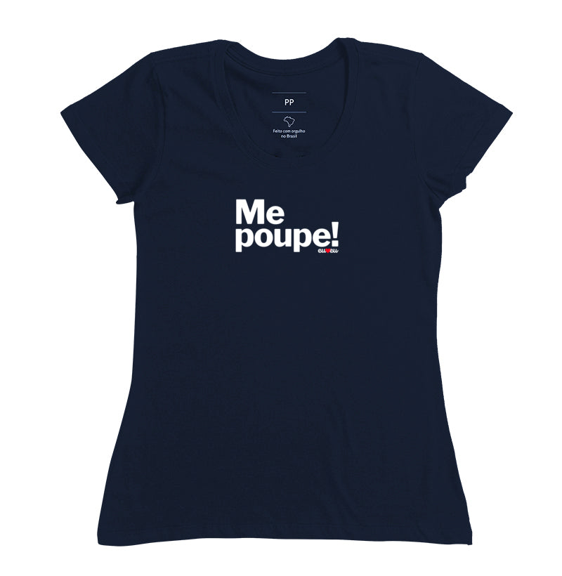 CAMISETA ME POUPE!
