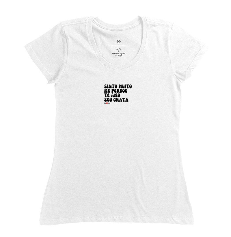 CAMISETA SINTO MUITO ME PERDOE TE AMO SOU GRATA 1