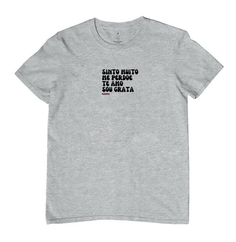 CAMISETA SINTO MUITO ME PERDOE TE AMO SOU GRATA 1